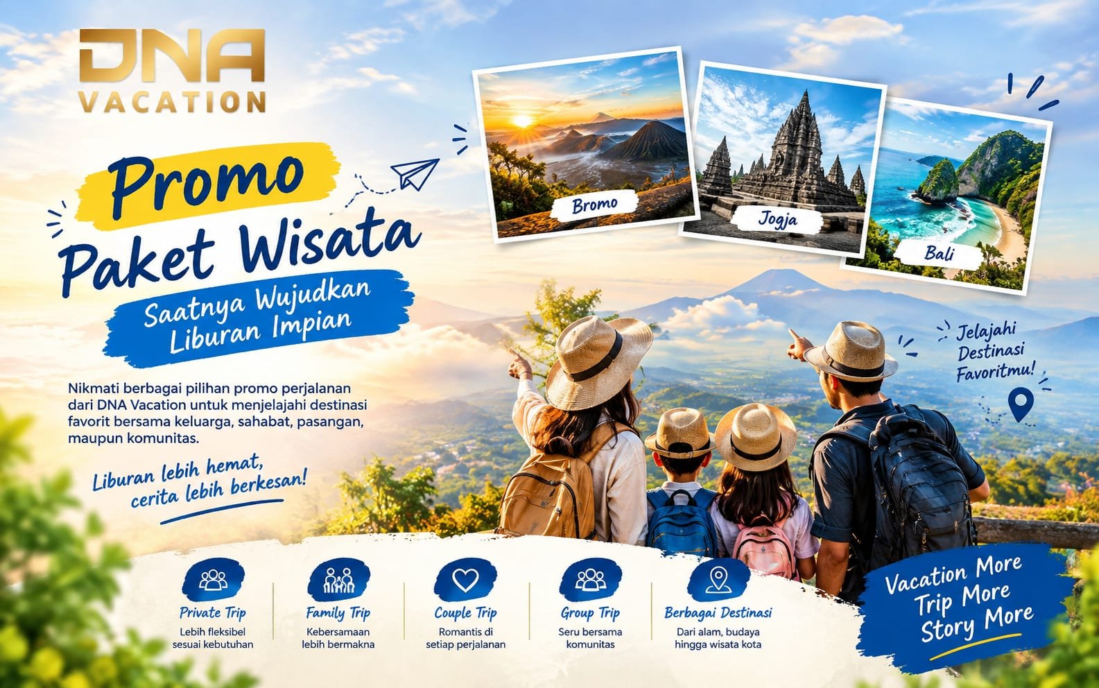 Promo Paket Wisata DNA VACATION, Saatnya Wujudkan Liburan Impian.